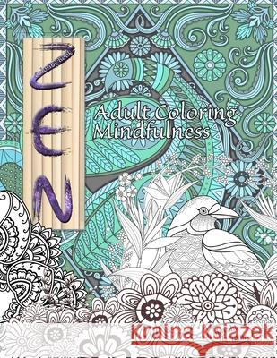 ZEN Coloring Book. Adult Coloring Mindfulness: Enjoy mindful coloring with this zen coloring book for adults Enjoyable Harmony 9789744537119 Vibrant Books - książka