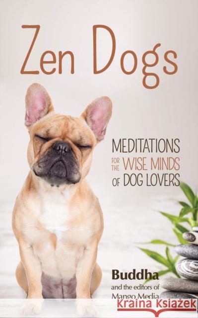 Zen Dogs: (Zen Gift) Buddha, Gautama 9781633535213 Mango - książka