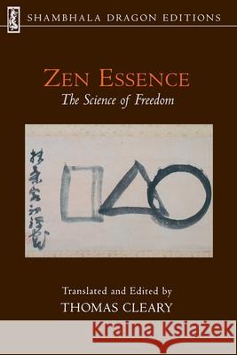 Zen Essence Thomas F. Cleary Thomas F. Cleary 9781570625886 Shambhala Publications - książka