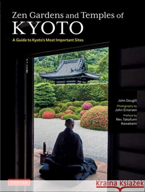 Zen Gardens and Temples of Kyoto: A Guide to Kyoto's Most Important Sites John Dougill 9784805318089 Tuttle Publishing - książka