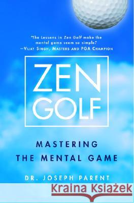 Zen Golf: Mastering the Mental Game Joseph Parent 9780385504461 Doubleday Books - książka