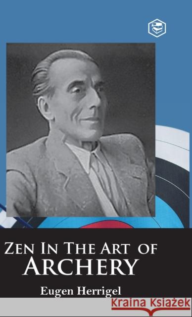 Zen in the Art of Archery Eugen Herrigel 9789394924611 Sanage Publishing House - książka