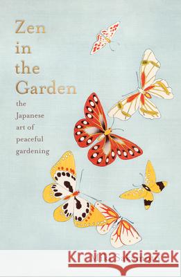 Zen in the Garden: The Japanese Art of Meditative Gardening Sakamoto, Miki 9781957363332 Scribe Us - książka