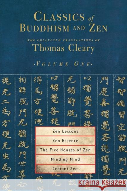 Zen Lessons, Zen Essence, the Five Houses of Zen, Minding Mind, Instant Zen Cleary, Thomas 9781590302187 Shambhala Publications - książka