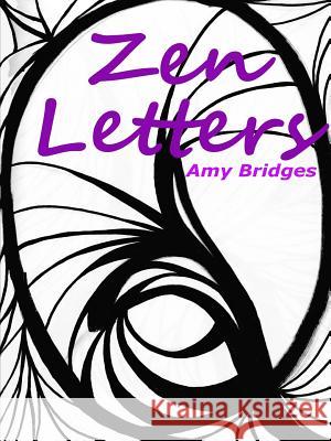 Zen Letters Amy Bridges 9781365449543 Lulu.com - książka