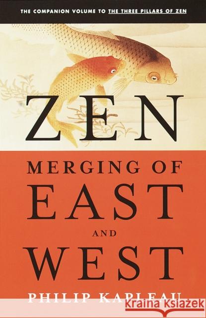 Zen: Merging of East and West Roshi Philip Kapleau Philip Kapleau 9780385261043 Anchor Books - książka