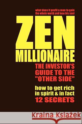Zen Millionaire: The Investor's Guide to the Other Side Farrell, Paul B. 9781420896527 Authorhouse - książka
