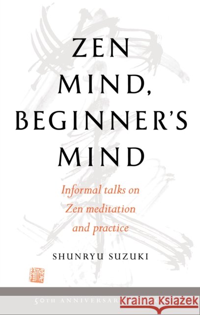 Zen Mind, Beginner's Mind: 50th Anniversary Edition Shunryu Suzuki 9781611808414 Shambhala Publications Inc - książka