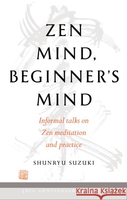 Zen Mind, Beginner's Mind: 50th Anniversary Edition Shunryu Suzuki 9781611808414 Shambhala Publications Inc - książka