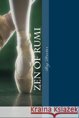 Zen of Rumi: Non Rules of LOVE Doctor, Raj 9781720764649 Createspace Independent Publishing Platform - książka