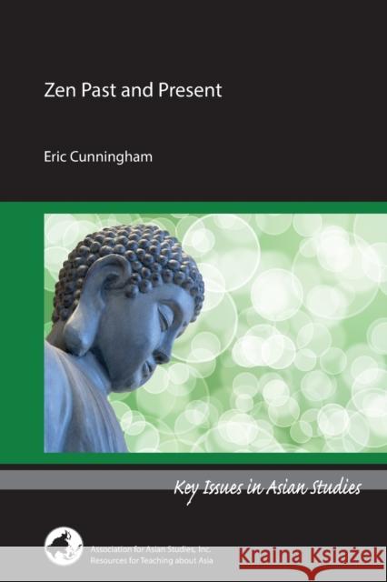 Zen Past and Present Eric Cunningham 9780924304644 Association for Asian Studies - książka