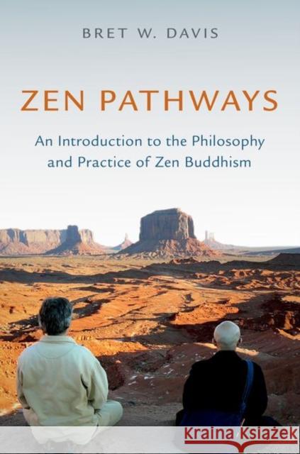 Zen Pathways: An Introduction to the Philosophy and Practice of Zen Buddhism Davis, Bret W. 9780197573686 Oxford University Press Inc - książka