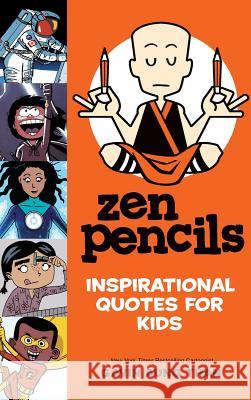 Zen Pencils--Inspirational Quotes for Kids Gavin Aung Than 9781449494520 Andrews McMeel Publishing - książka