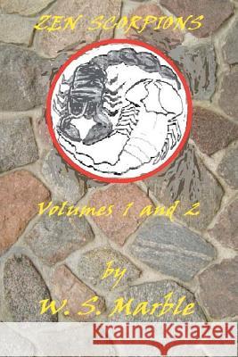 Zen Scorpions W. S. Marble 9781468050776 Createspace - książka