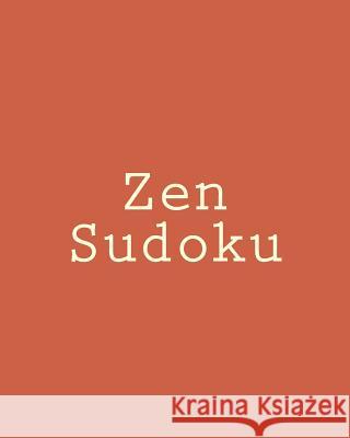 Zen Sudoku: Large Print Sudoku Puzzles Praveen Puri 9781477437438 Createspace - książka