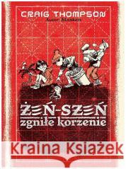 Żeń-szeń. Zgniłe korzenie Thompson Craig 9788367440844 TIMOF - książka