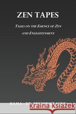 Zen Tapes: Talks on the Essence of Zen and Enlightenment Frederick Lenz 9781947811256 Living Flow - książka