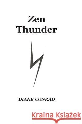 Zen Thunder Diane Conrad 9781511915281 Createspace - książka