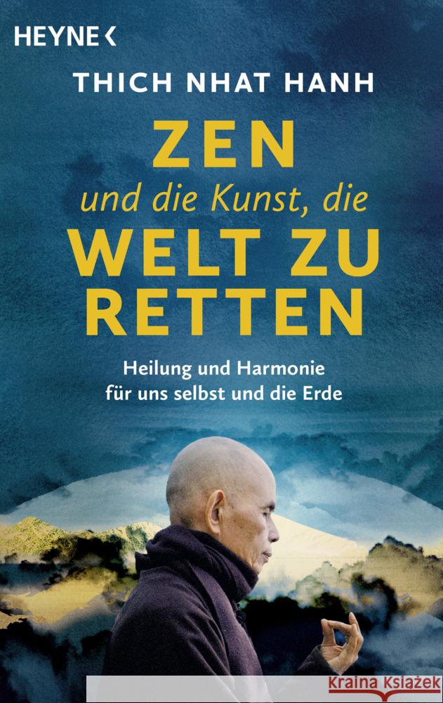 Zen und die Kunst, die Welt zu retten Thich Nhat Hanh 9783453704930 Heyne - książka