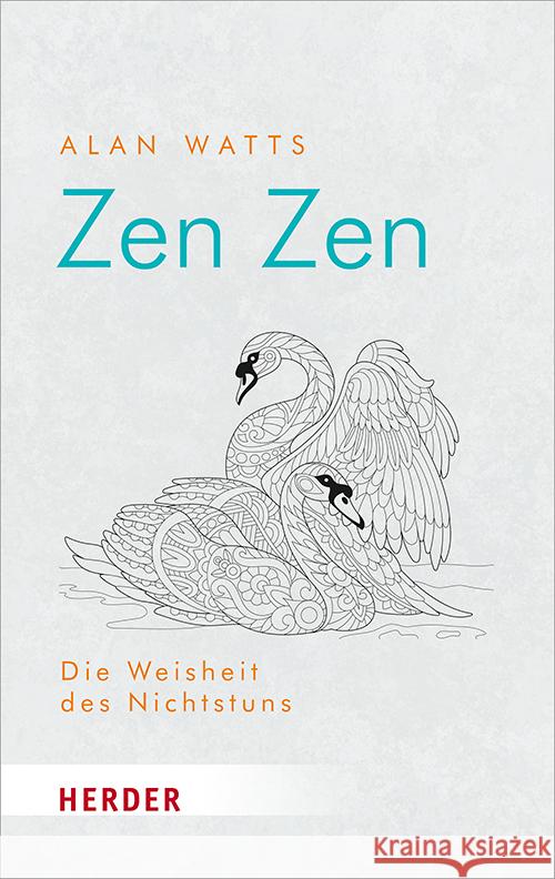 Zen Zen: Die Weisheit Des Nichtstuns Watts, Alan 9783451032707 Herder, Freiburg - książka