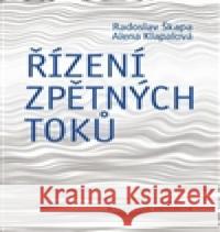 Řízení zpětných toků Radoslav Škapa 9788021056916 Masarykova univerzita Brno - książka