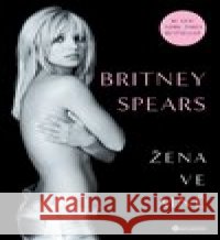 Žena ve mně Britney Spears 9788076111530 Bourdon - książka