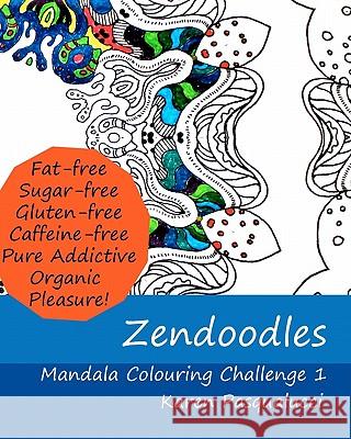 Zendoodles: Mandala Colouring Challenge 1 Karen Pasqualucci 9781456581121 Createspace - książka