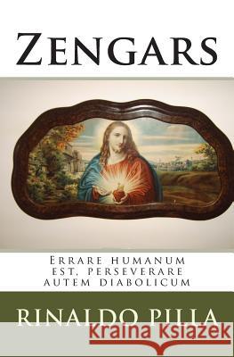 Zengars: Errare humanum est, perseverare autem diabolicum Pilla, Rinaldo 9781483993065 Createspace - książka