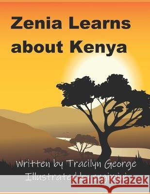 Zenia Learns about Kenya George Tracilyn George 9798811459902 Independently published - książka