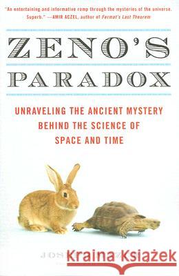 Zeno's Paradox: Unraveling the Ancient Mystery Behind the Science of Space and Time Joseph Mazur 9780452289178 Plume Books - książka