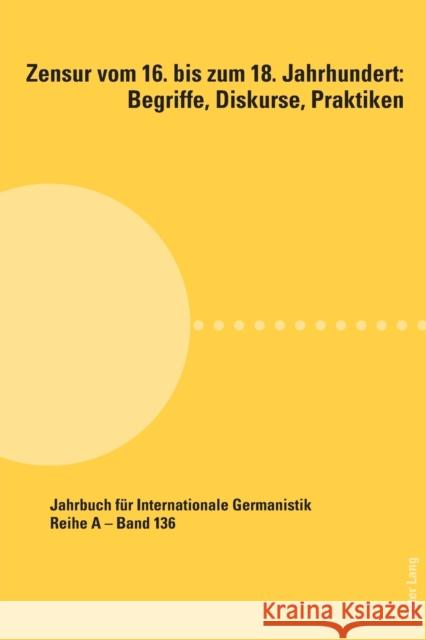 Zensur Vom 16. Bis Zum 18. Jahrhundert: Begriffe, Diskurse, Praktiken Florian Gassner Nikola Ro 9783034339544 Peter Lang Gmbh, Internationaler Verlag Der W - książka