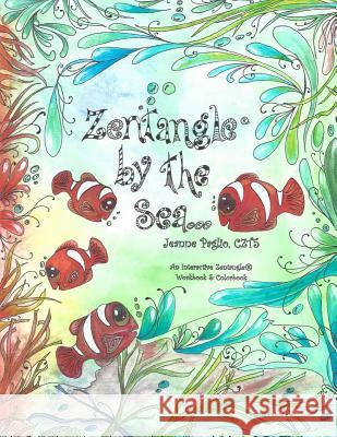 Zentangle by the Sea: An Interactive Zentangle Workbook & Colorbook Jeanne Pagli 9780692262061 Palette Publishing - książka