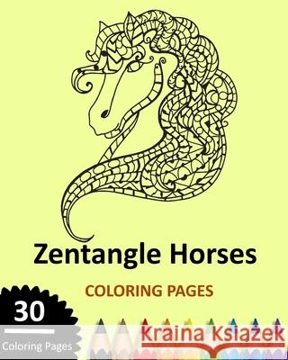 Zentangle Horses Coloring Pages Sandra Bacon 9798694927475 Independently Published - książka