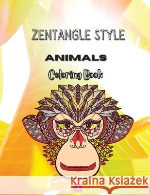 Zentangle Style Animals Coloring book: Zentangle Wild Animal Designs, Paisley and Mandala Style Patterns Adult Coloring Book, Stress Relieving Mandala Bliss Lively 9788797329924 Pagesoftime - książka