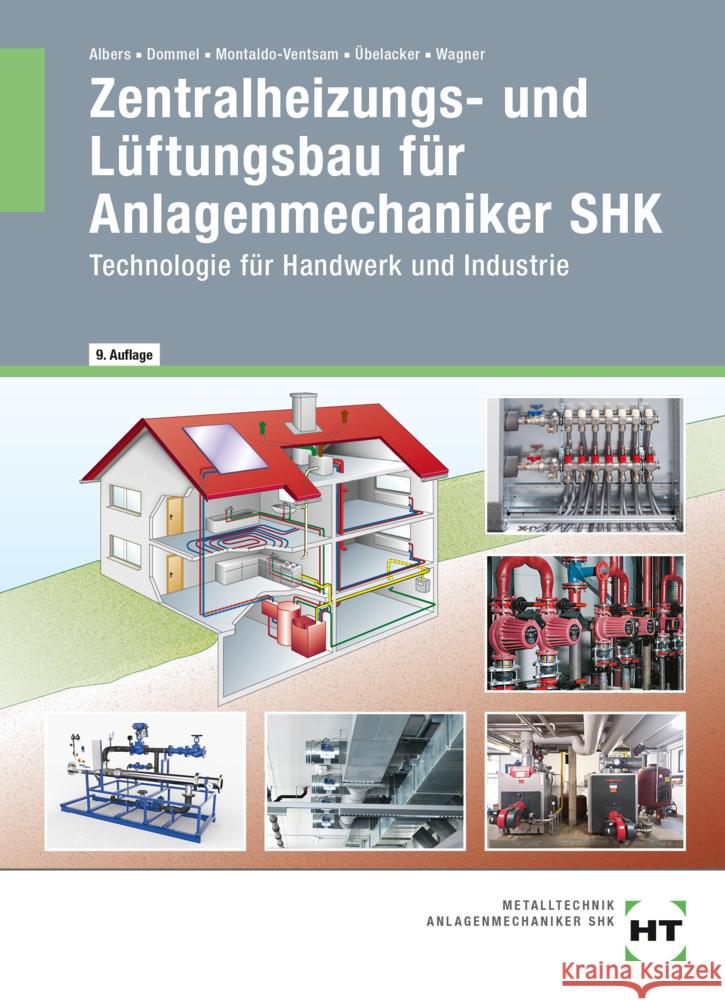 Zentralheizungs- und Lüftungsbau für Anlagenmechaniker SHK Albers, Joachim, Wagner, Josef, Dommel, Rainer 9783582101631 Handwerk und Technik - książka