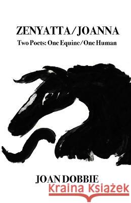 Zenyatta/Joanna Joan Dobbie   9798888381663 Finishing Line Press - książka