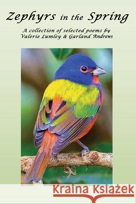 Zephyrs in the Spring: A special collection of selected poems & lyrics Valerie Lumley 9781734905724 Seton Publishing - książka