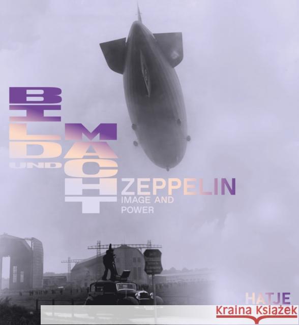 Zeppelin (Bilingual edition): Power and Image  9783775760683 Hatje Cantz - książka