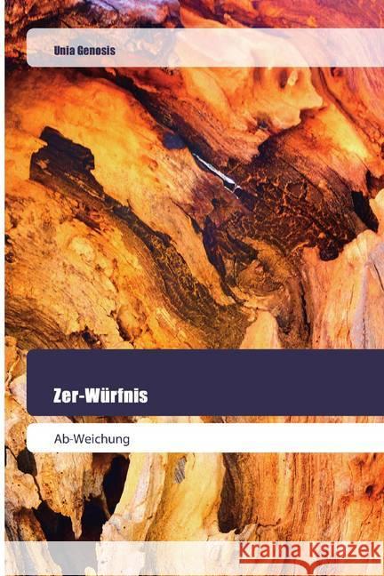 Zer-Würfnis : Ab-Weichung Genosis, Unia 9786200518620 Goldene Rakete - książka