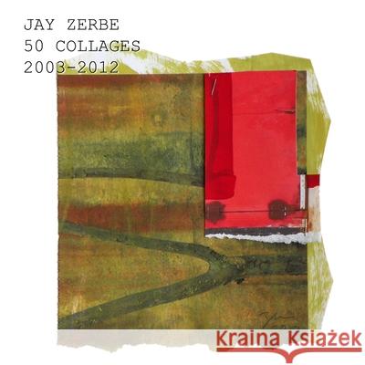 zerbe collages, 2nd edition Jay Zerbe 9781300407690 Lulu.com - książka