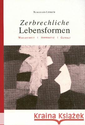 Zerbrechliche Lebensformen Liebsch, Burkhard 9783050036687 Akademie Verlag - książka