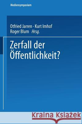 Zerfall Der Öffentlichkeit? Jarren, Otfried 9783531135557 Springer - książka