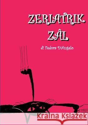 Zeriatrik Zal Fedora D'Angelo 9781326844776 Lulu.com - książka