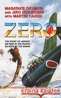 Zero Masatake Okumiya Jiro Horikoshi Martin Caidin 9781596874510 iBooks - książka