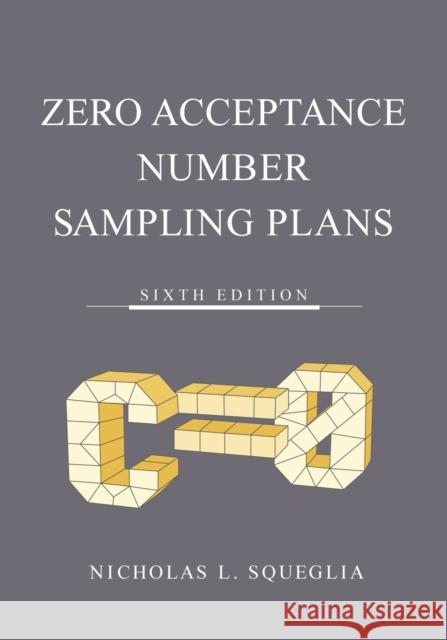 Zero Acceptance Number Sampling Plans Nicholas L Squeglia   9781636940939 ASQ Quality Press - książka