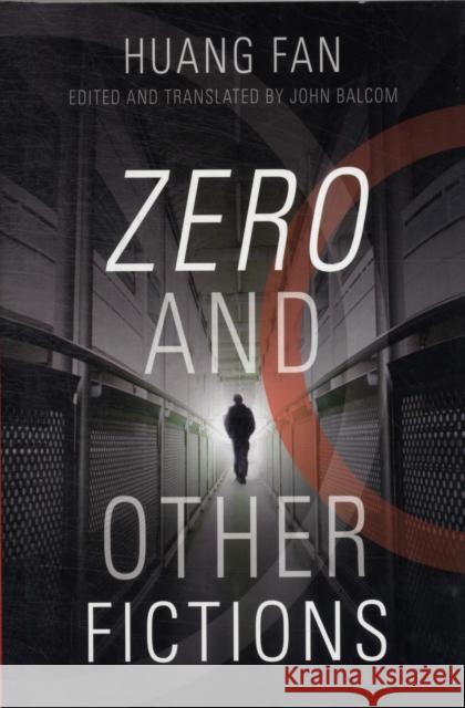 Zero and Other Fictions Fan Huang John Balcom 9780231157407 Columbia University Press - książka