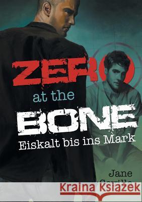 Zero at the Bone: Eiskalt Bis Ins Mark Jane Seville Feliz Faber 9781634772037 Dreamspinner Press - książka