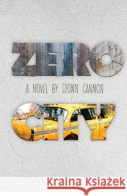 Zero City Geonn Cannon   9781952150449 Supposed Crimes, LLC - książka