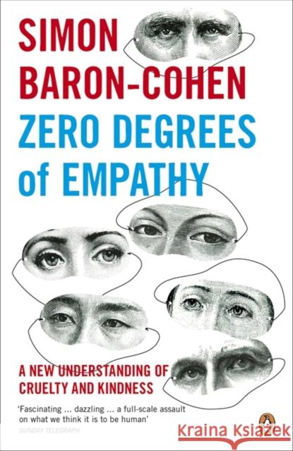 Zero Degrees of Empathy: A new theory of human cruelty and kindness Simon Baron-Cohen 9780141017969 Penguin Books Ltd - książka