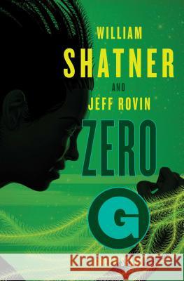 Zero-G: Green Space William Shatner Jeff Rovin 9781501111594 Simon & Schuster - książka